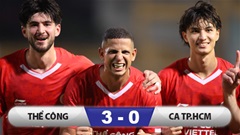 Kết quả Thể Công Viettel 3-0 CA TP.HCM: Thể Công Viettel lên đầu bảng